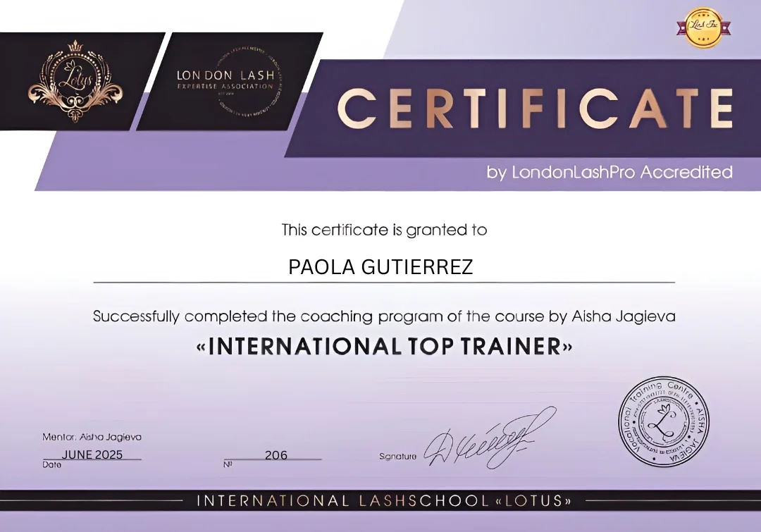 Paola Gutierrez’s International Top Trainer course certificate, LondonLashPro accredited, issued by International Lash School Lotus in June 2025